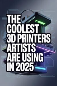 Futuristic 3D printers for artists, highlighted as the coolest technology of 2025.