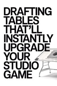 Drafting table advertisement with text: 'Drafting tables that'll instantly upgrade your studio game.'