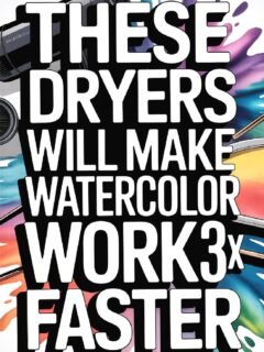 Text promotes dryers speeding up watercolor drying 3x faster, surrounded by colorful splashes and dryer images.